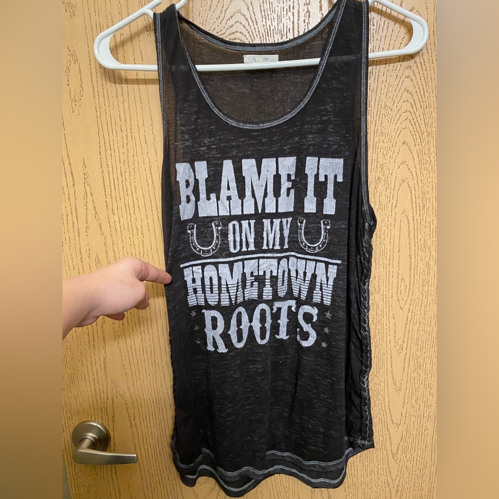 “Blame it on my hometown roots” tank top